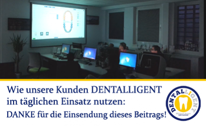 Gratis - Wie unsere Kunden DENTALLIGENT nutzen! 